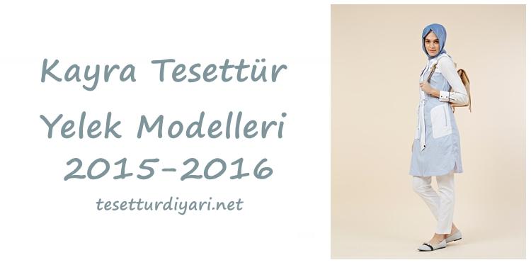 Kayra Yelek Modelleri 2015-2016