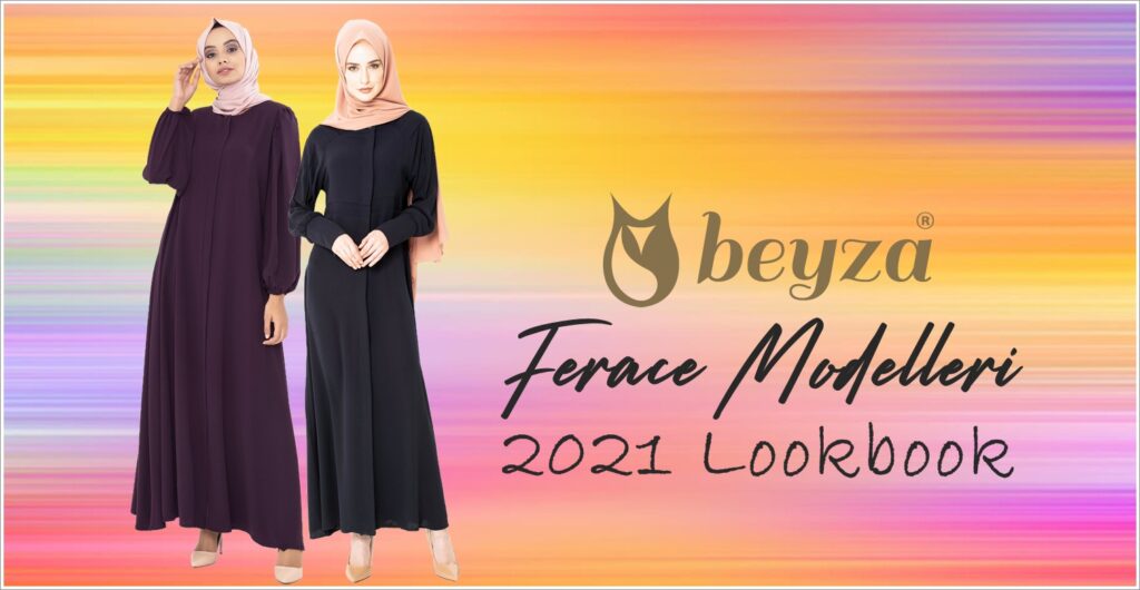 Yeni Ferace Modelleri 2021 Koleksiyonu Beyza Online